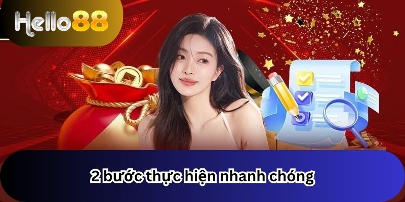 2 bước thực hiện nhanh gọn