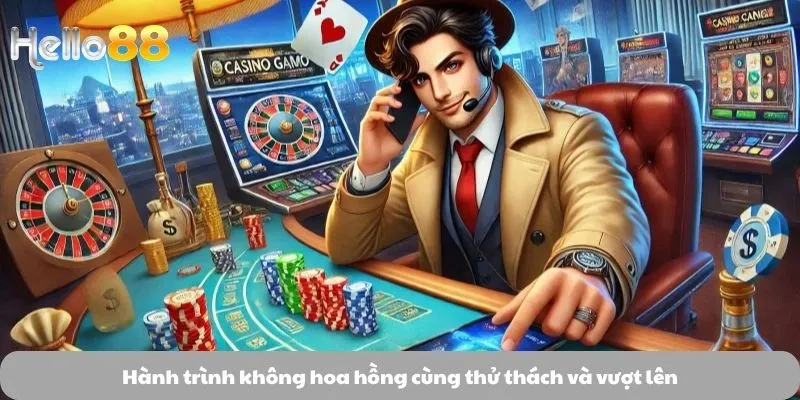Hành trình không hoa hồng cùng thử thách và vượt lên